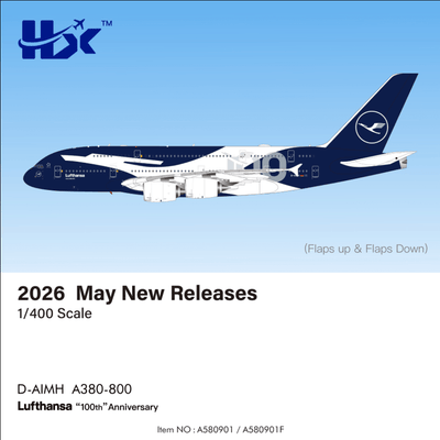 Pre - Order HX Models A580901F 1:400 Lufthansa A380 D - AIMH “100th”Anniversary "Flaps Down"
