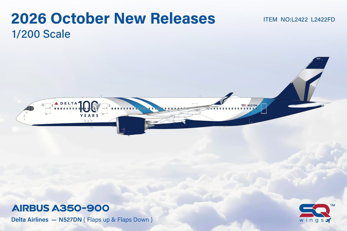 Pre-Order SQ Wings L2422FD 1:200 Delta Air Lines A350-900 N527DN "100 Years" "Flaps Down"