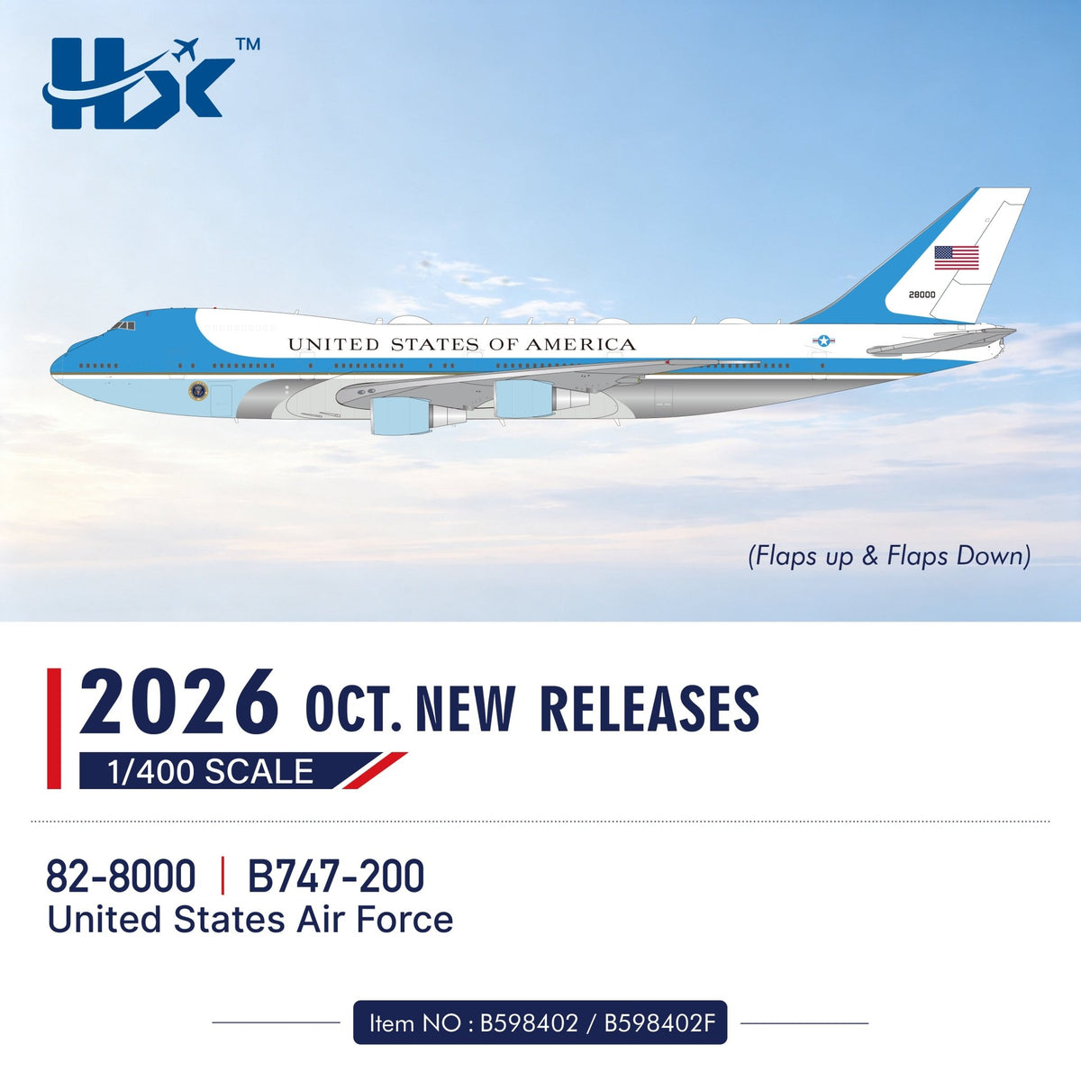 Pre-Order HX Models B598402F 1:400 U.S. Air Force "Air Force One" B747-200 VC-25A 82-8000 "Flaps Down"